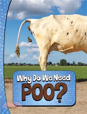 Why Do We Need Poo?