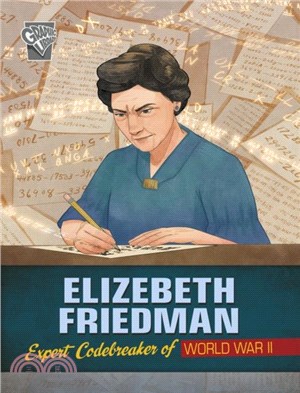 Elizebeth Friedman：Expert Codebreaker of World War II