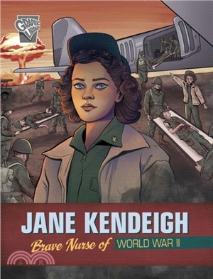 Jane Kendeigh：Brave Nurse of World War II