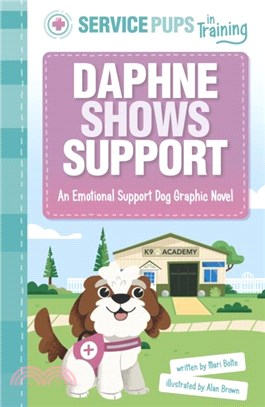 Daphne Shows Support：An Emotional Support Dog Graphic Novel