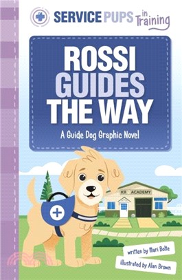Rossi Guides the Way：A Guide Dog Graphic Novel