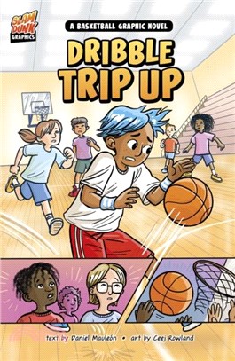 Dribble Trip Up：A Basketball Graphic Novel