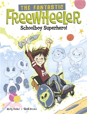 The Fantastic Freewheeler, Schoolboy Superhero!：A Graphic Novel