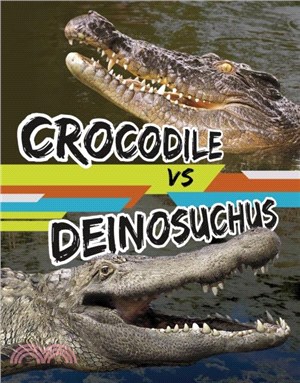 Crocodile vs Deinosuchus