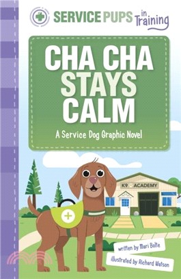 Cha Cha Stays Calm：A Service Dog Graphic Novel