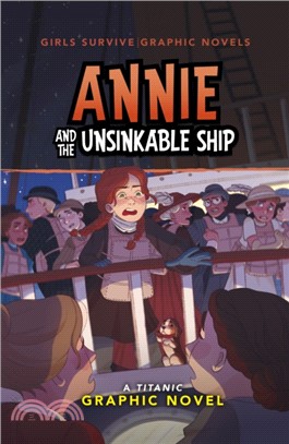 Annie and the Unsinkable Ship：A Titanic Graphic Novel