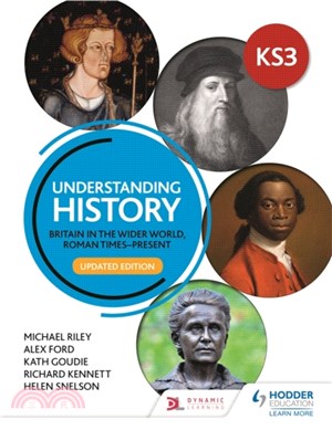 Understanding History: Key Stage 3: Britain in the wider world, Roman times-present: Updated Edition