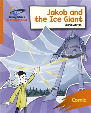 Reading Planet: Rocket Phonics - Target Practice - Jakob and the Ice Giant - Orange