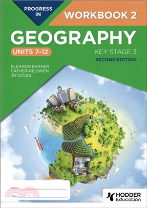 Progress in Geography: Key Stage 3, Second Edition: Workbook 2 (Units 7??2)