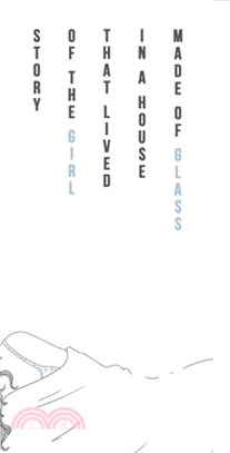 Story of the Girl that Lived in a House Made of Glass