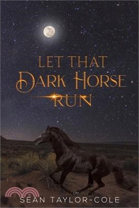 Let That Dark Horse Run