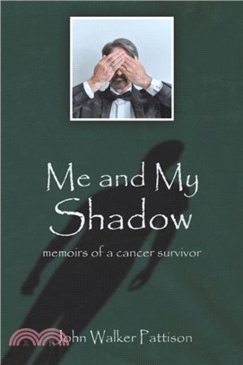 Me and My Shadow：Memoirs of a Cancer Survivor