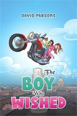 The Boy Who Wished