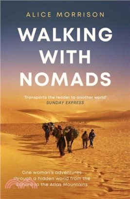 Walking with Nomads：One Woman's Adventures Through a Hidden World from the Sahara to the Atlas Mountains