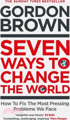 Seven Ways to Change the World：How To Fix The Most Pressing Problems We Face