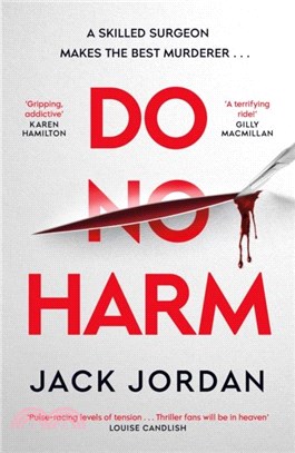 Do No Harm：A skilled surgeon makes the best murderer . . .