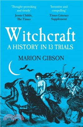 Witchcraft：A History in Thirteen Trials