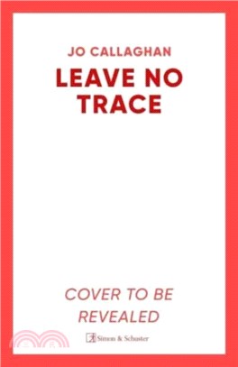 Leave No Trace：The new thriller from the author of the Theakstons Crime Novel of the Year, In the Blink of an Eye