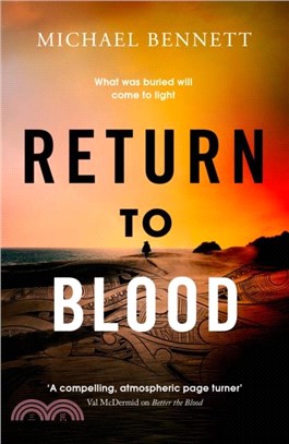 Return to Blood：From the award-winning author of BETTER THE BLOOD comes the gripping new Hana Westerman thriller