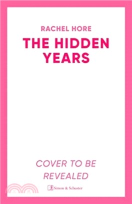The Hidden Years：Discover the captivating new novel from the million-copy bestseller Rachel Hore.