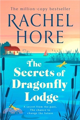 The Secrets of Dragonfly Lodge：Discover the captivating new novel from the million-copy bestseller Rachel Hore
