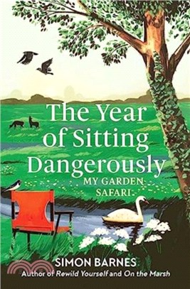 The Year of Sitting Dangerously：My Garden Safari
