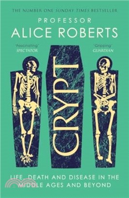 Crypt：Life, Death and Disease in the Middle Ages and Beyond