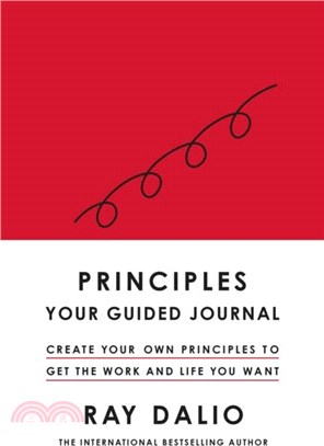 Principles: Your Guided Journal：Create Your Own Principles to Get the Work and Life You Want