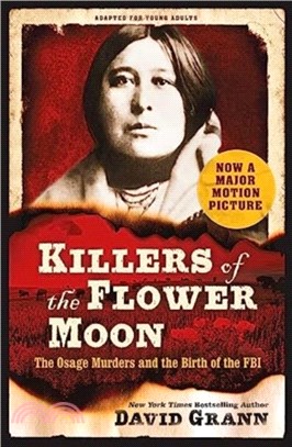 Killers of the Flower Moon: Adapted for Young Readers：The Osage Murders and the Birth of the FBI