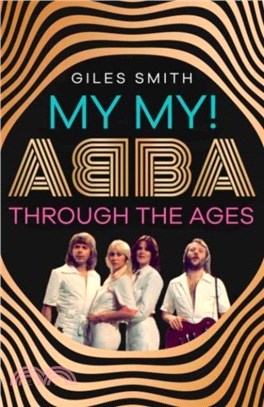 My My!：ABBA Through the Ages