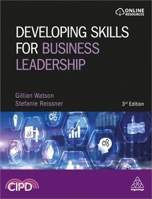 Developing Skills for Business Leadership: Building Personal Effectiveness and Business Acumen