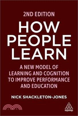 How People Learn: Designing Education and Training That Works to Improve Performance