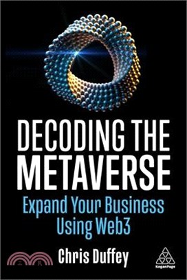 Decoding the Metaverse: Expand Your Business Using Web3