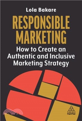 Responsible Marketing：How to Create an Authentic and Inclusive Marketing Strategy