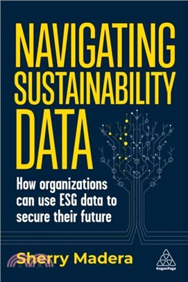 Navigating Sustainability Data：How Organizations can use ESG Data to Secure Their Future