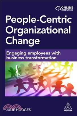 People-Centric Organizational Change：Engaging Employees with Business Transformation