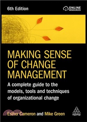 Making Sense of Change Management：A Complete Guide to the Models, Tools and Techniques of Organizational Change