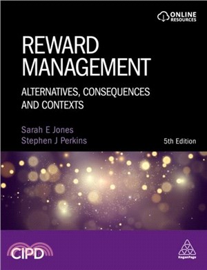 Reward Management：Alternatives, Consequences and Contexts