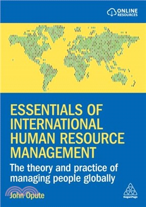 Essentials of International Human Resource Management：The Theory and Practice of Managing People Globally