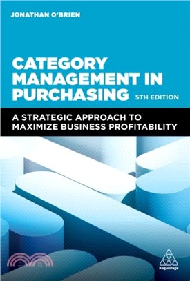 Category Management in Purchasing：A Strategic Approach to Maximize Business Profitability