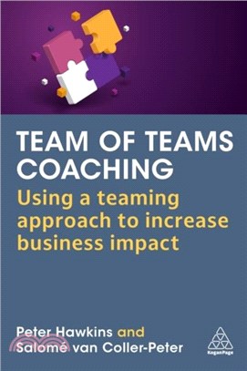Team of Teams Coaching：Using a Teaming Approach to Increase Business Impact