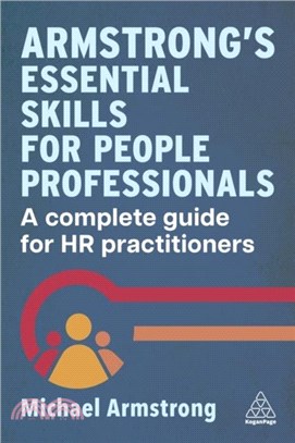 Armstrong's Essential Skills for People Professionals：A Complete Guide for HR Practitioners