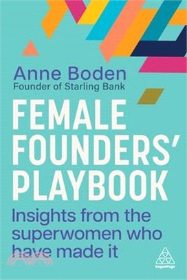 Female Founders' Playbook: Insights from the Superwomen Who Have Made It