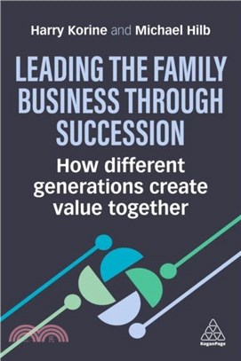 Leading the Family Business Through Succession：How Different Generations Create Value Together