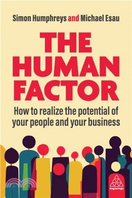 The Human Factor：How to Realize the Potential of your People and your Business