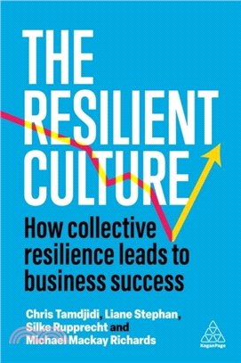 The Resilient Culture：How Collective Resilience Leads to Business Success