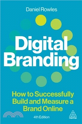 Digital Branding：How to Successfully Build and Measure a Brand Online