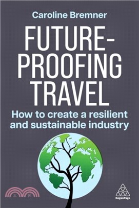 Future-proofing Travel：How to Create a Resilient and Sustainable Industry