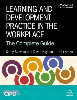 Learning and Development Practice in the Workplace：The Complete Guide
