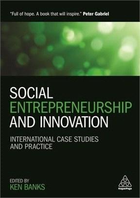 Social Entrepreneurship and Innovation: International Case Studies and Practice